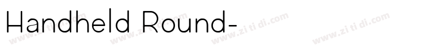 Handheld Round字体转换 Handheld Round字体转换
